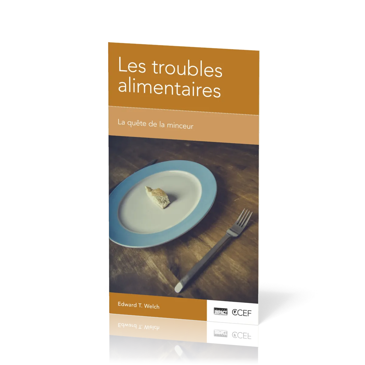 TROUBLES ALIMENTAIRES (LES) - LA QUETE DE LA MINCEUR