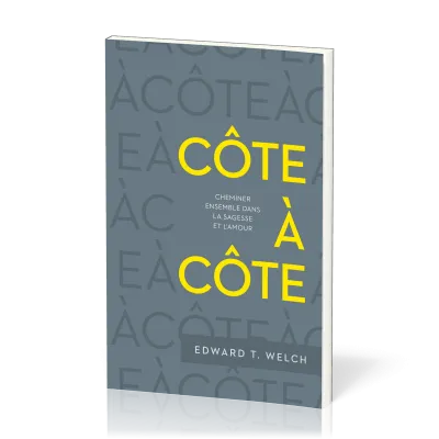 COTE A COTE - CHEMINER ENSEMBLE DANS LA SAGESSE ET L'AMOUR