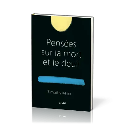 PENSEES SUR LA MORT ET SUR LE DEUIL