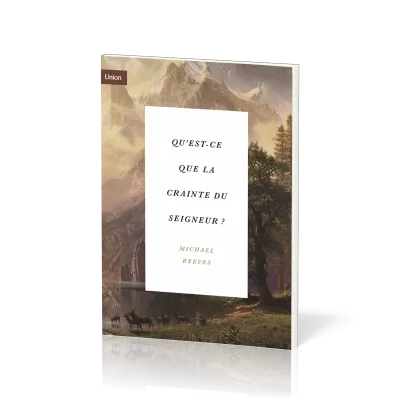 QU'EST-CE QUE LA CRAINTE DU SEIGNEUR