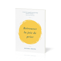 RETROUVER LA JOIE DE PRIER