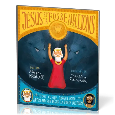 JESUS ET LA FOSSE AUX LIONS