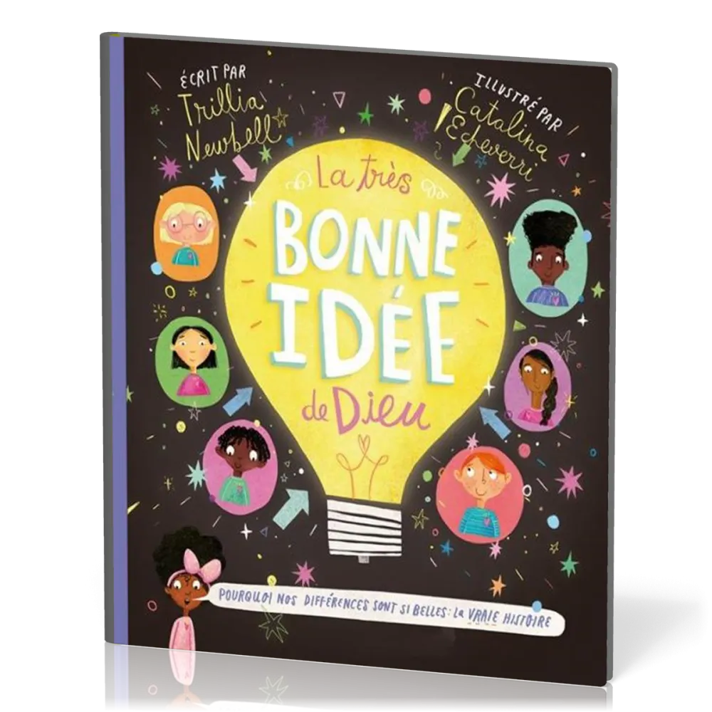 TRES BONNE IDEE DE DIEU (LA) - POURQUOI NOS DIFFERENCES SONT SI BELLES : LA VRAIE HISTOIRE