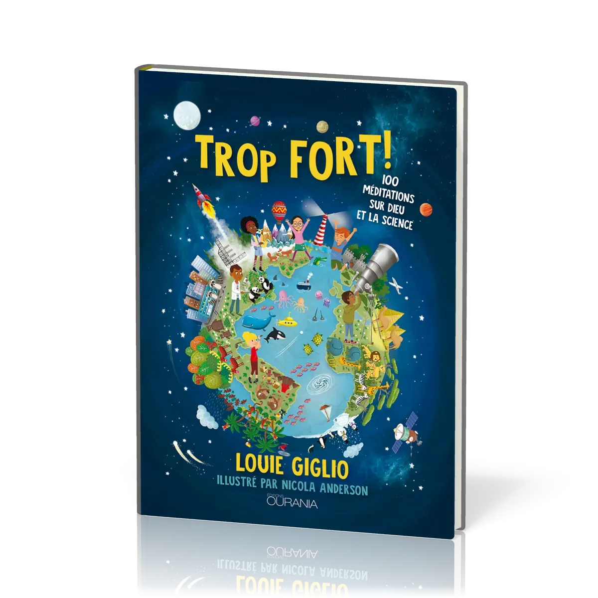 TROP FORT - 100 MEDITATIONS SUR DIEU ET LA SCIENCE