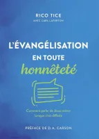 EVANGELISATION (L') EN TOUTE HONNETETE - COMMENT PARLER DE JESUS MEME QUAND C'EST DIFFICILE