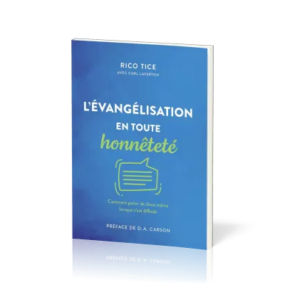 EVANGELISATION (L') EN TOUTE HONNETETE - COMMENT PARLER DE JESUS MEME QUAND C'EST DIFFICILE