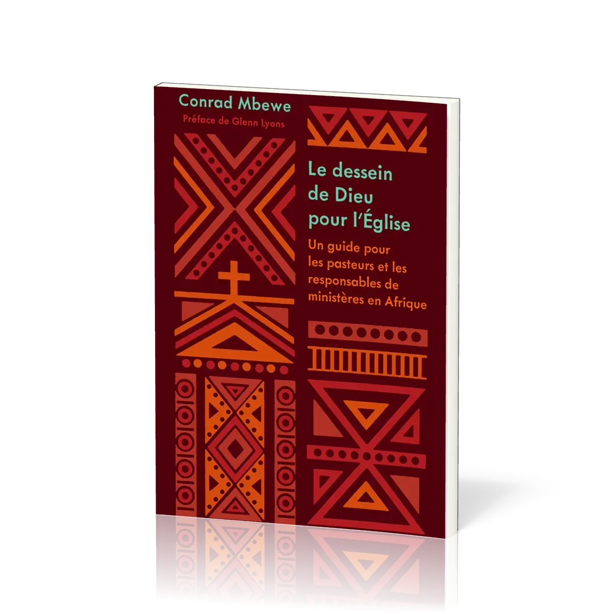 DESSEIN DE DIEU POUR L'EGLISE (LE)