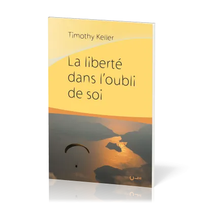 LIBERTE DANS L'OUBLI DE SOI (LA)