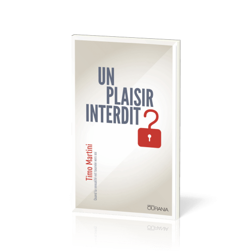 PLAISIR INTERDIT ? - QUAND LA SEXUALITE EST TOURNEE VERS SOI (UN)