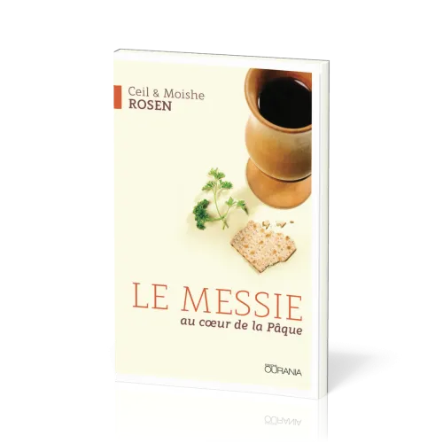 MESSIE (LE) - AU COEUR DE LA PAQUE