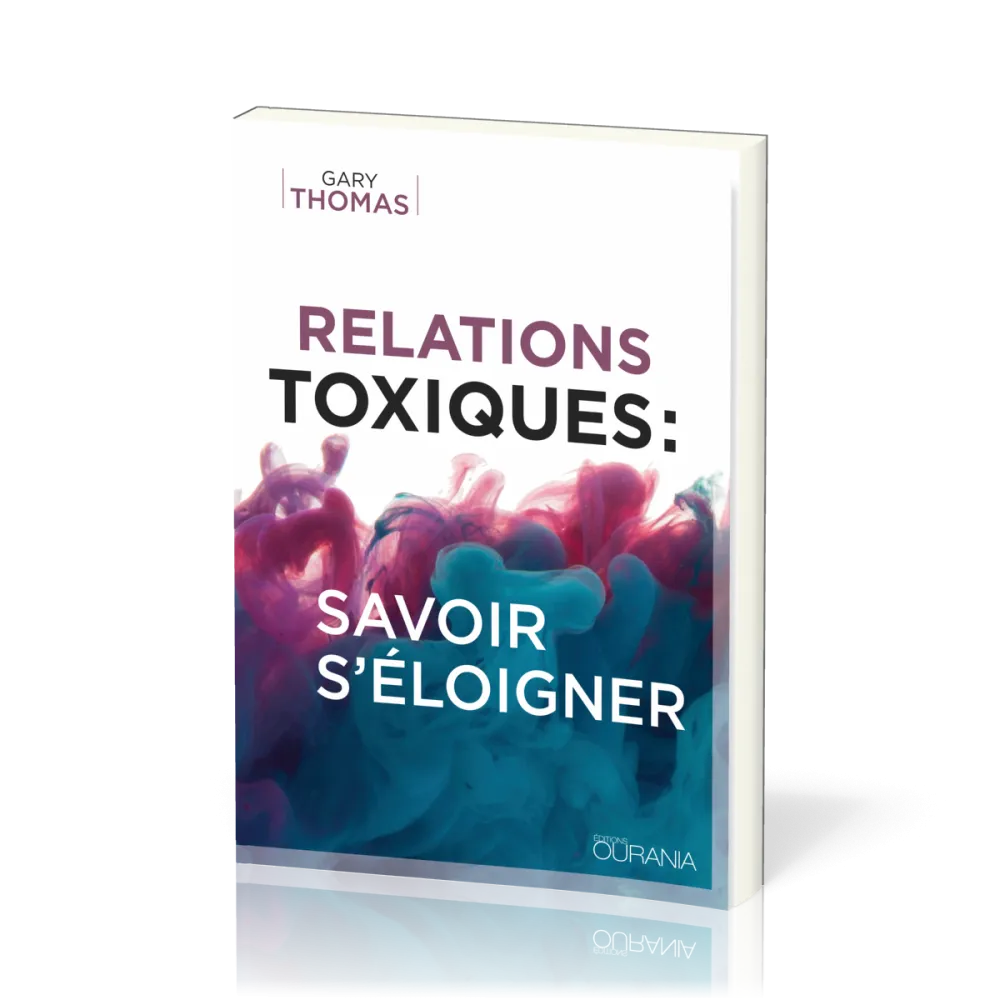 RELATIONS TOXIQUES - SAVOIR S'ELOIGNER