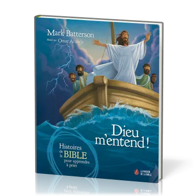 DIEU M'ENTEND - HISTOIRES DE LA BIBLE POUR APPRENDRE A PRIER