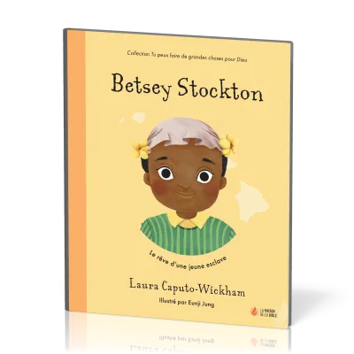 BETSEY STOCKTON - LE REVE D'UNE JEUNE ESCLAVE