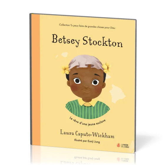 BETSEY STOCKTON - LE REVE D'UNE JEUNE ESCLAVE