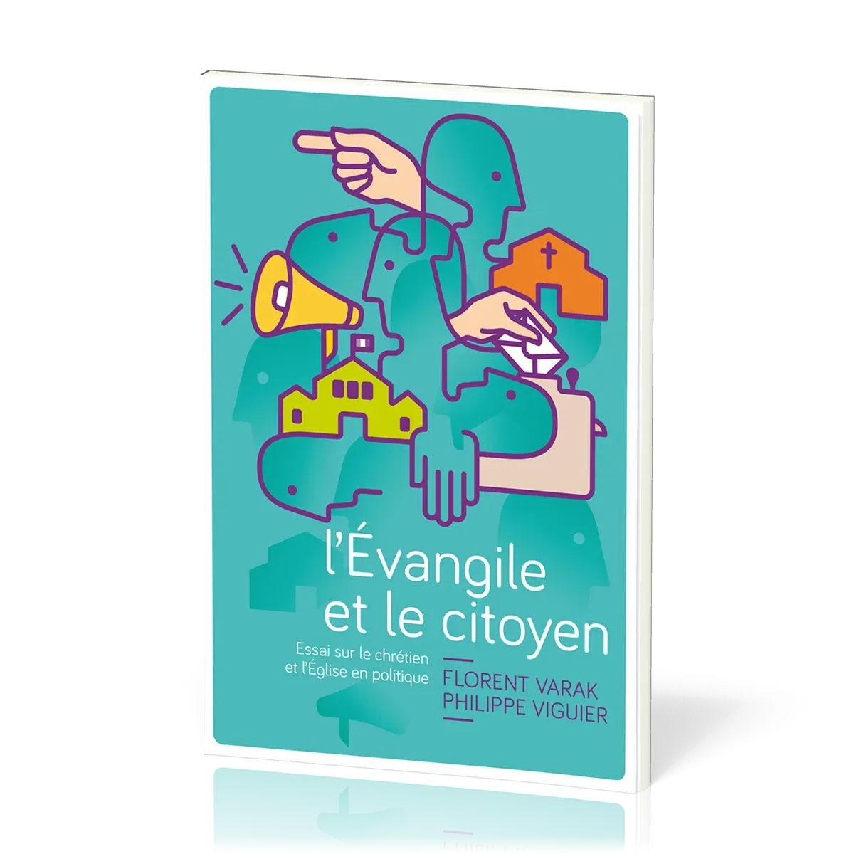 EVANGILE ET LE CITOYEN (L') - ESSAI SUR LE CHRETIEN ET L'EGLISE EN POLITIQUE