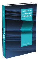 DICTIONNAIRE DE L'ANCIEN TESTAMENT