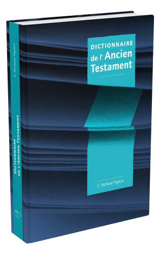 DICTIONNAIRE DE L'ANCIEN TESTAMENT