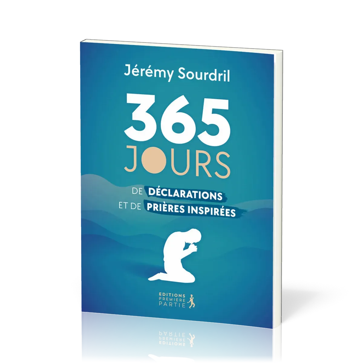 365 JOURS DE DECLARATIONS ET DE PRIERES INSPIREES