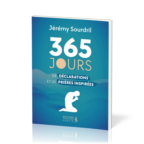 365 JOURS DE DECLARATIONS ET DE PRIERES INSPIREES