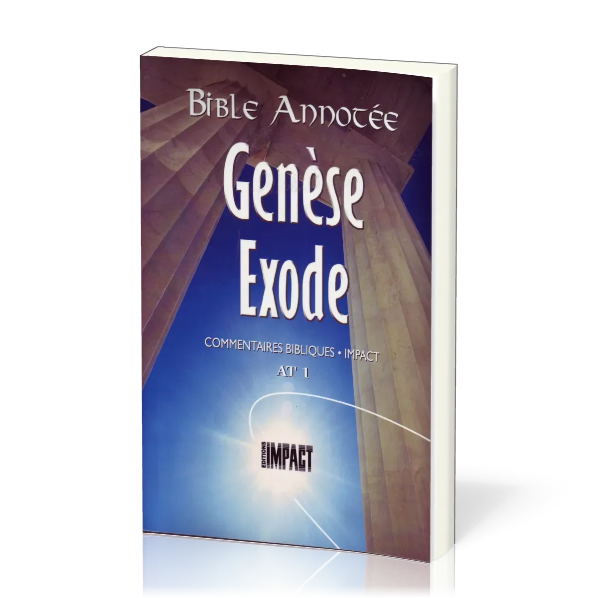 BIBLE ANNOTEE A.T. 1 - GENESE-EXODE