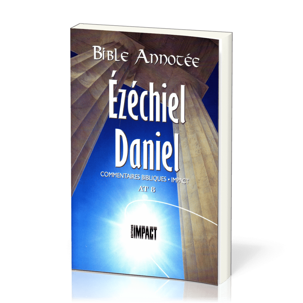 BIBLE ANNOTEE A.T. 8 - EZECHIEL-DANIEL
