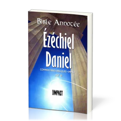BIBLE ANNOTEE A.T. 8 - EZECHIEL-DANIEL