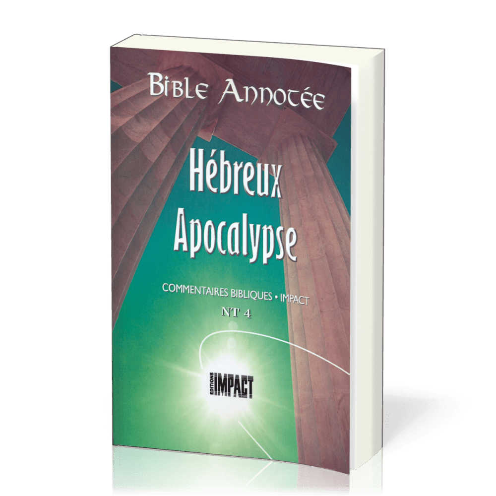 BIBLE ANNOTEE N.T. 4 - HEBREUX APOCALYPSE