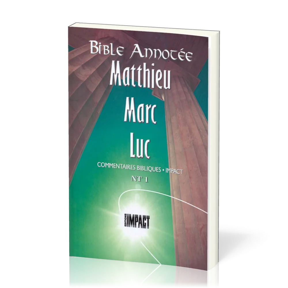 BIBLE ANNOTEE N.T. 1 - MATTHIEU MARC LUC