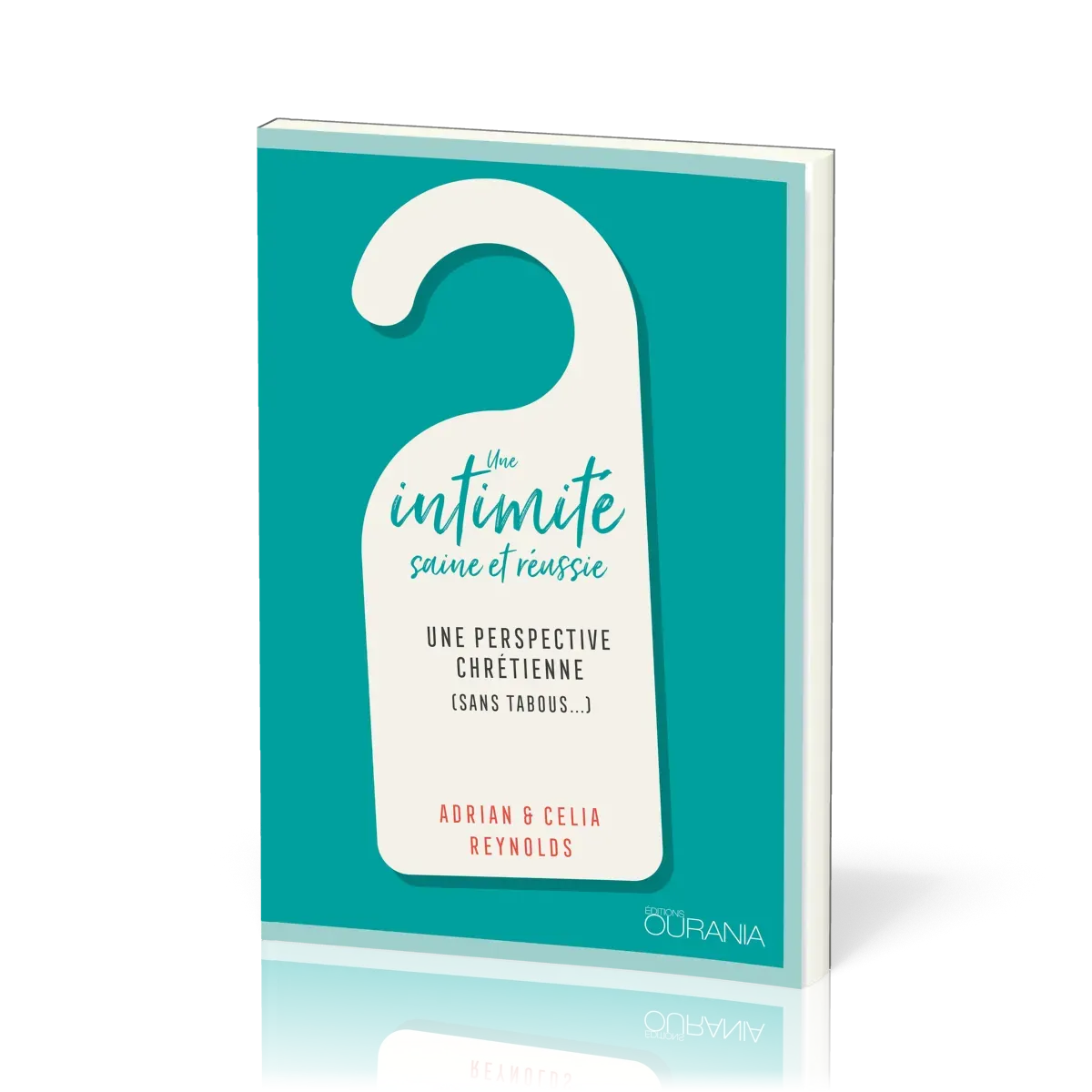 INTIMITE SAINE ET REUSSIE (UNE)