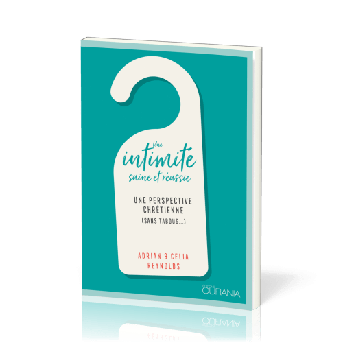 INTIMITE SAINE ET REUSSIE (UNE)