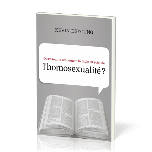 QU'ENSEIGNE REELLEMENT LA BIBLE AU SUJET DE L'HOMOSEXUALITE ?