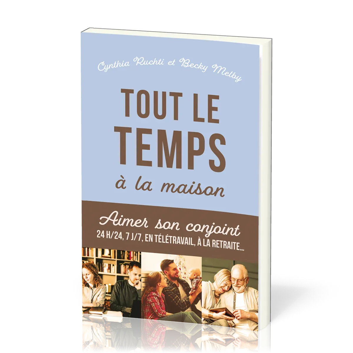 TOUT LE TEMPS A LA MAISON