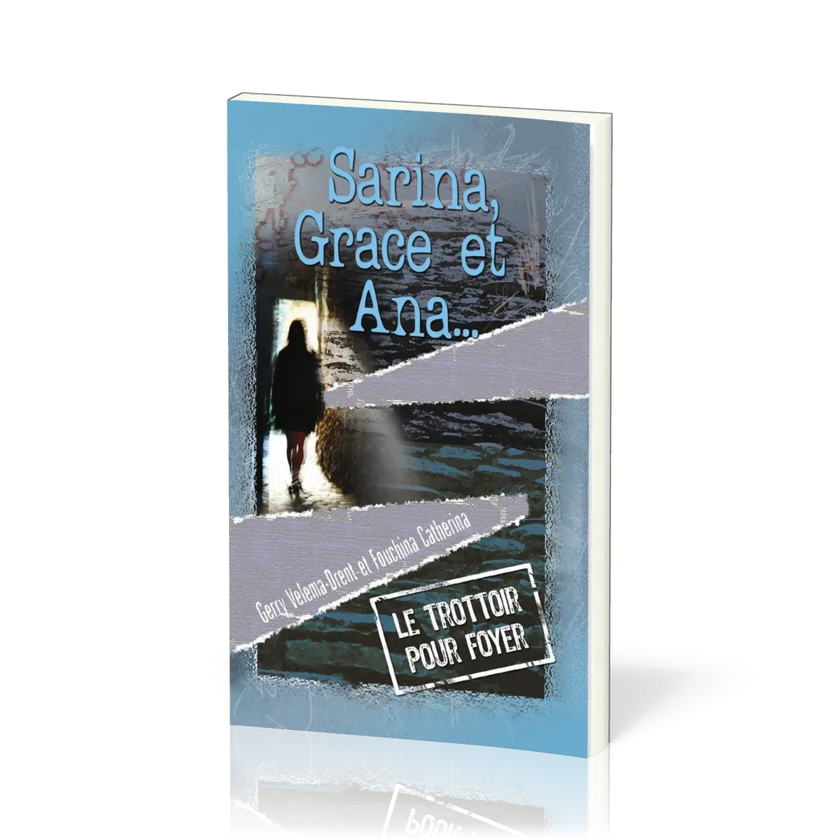 SARINA GRACE ET ANA LE TROTTOIR POUR FOYER