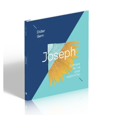 JOSEPH - EXEMPLE DE VIE POUR AUJOURD'HUI
