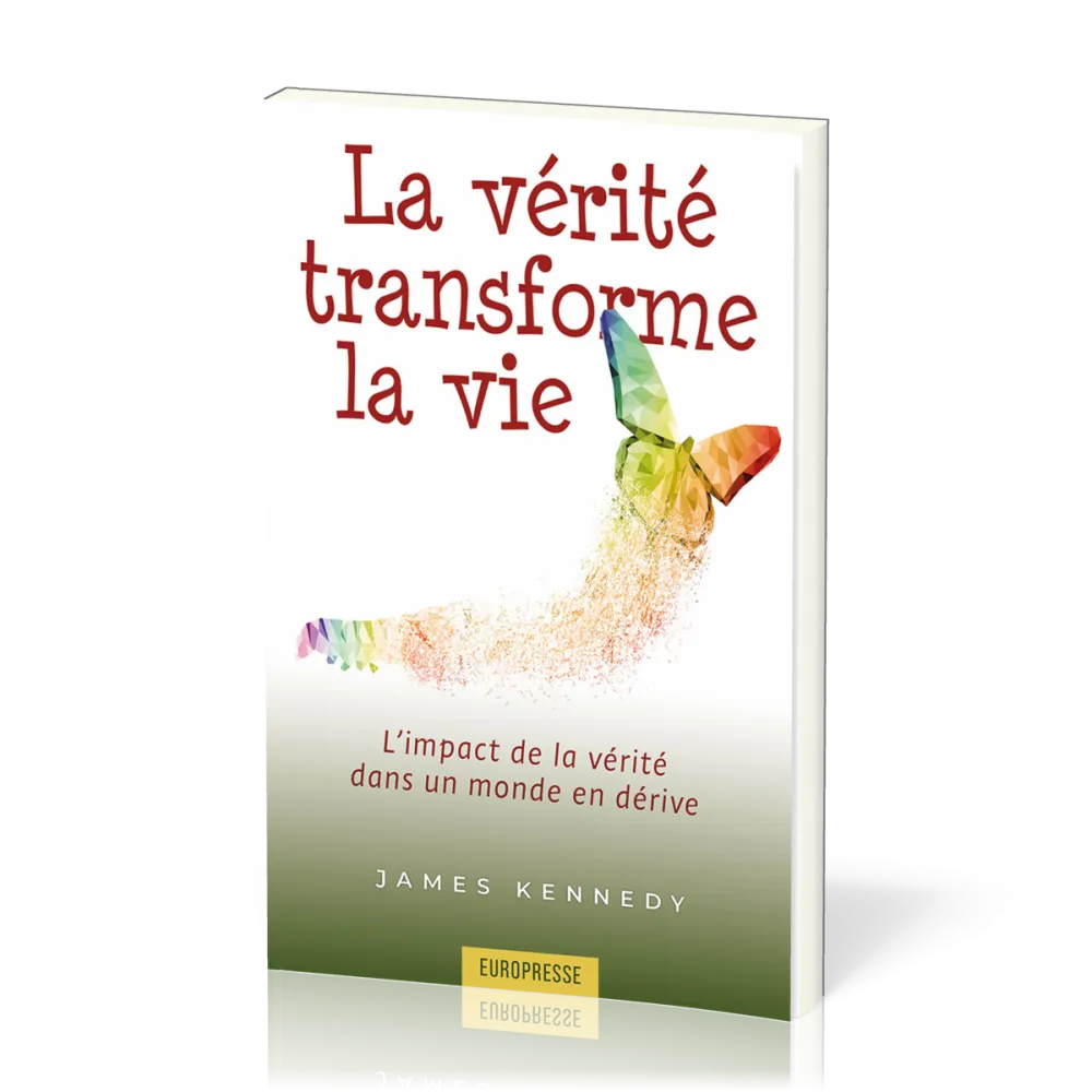 VERITE TRANSFORME LA VIE (LA)