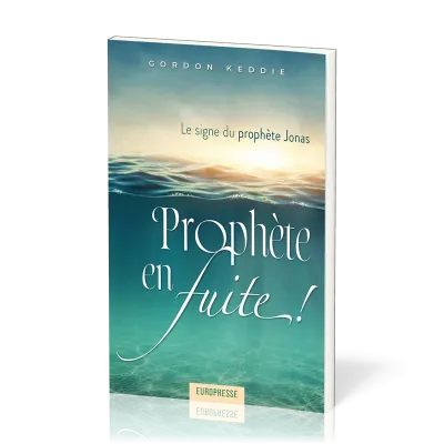 PROPHETE EN FUITE - LE SIGNE DU PROPHETE JONAS