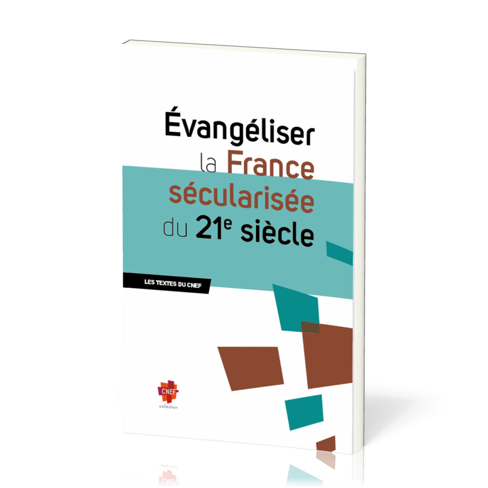 EVANGELISER LA FRANCE SECULARISEE DU 21e SIECLE