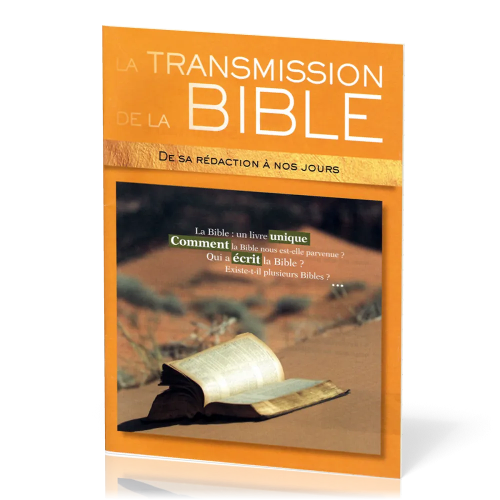 TRANSMISSION DE LA BIBLE (LA) - DE SA REDACTION A NOS JOURS - NELLE EDITION