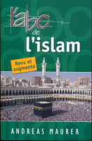 ABC DE L'ISLAM - REVU ET AUGMENTE