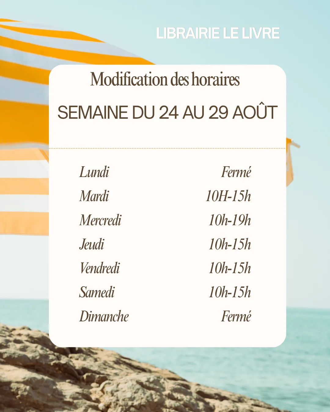  Semaine du 24 au 29 août 
 Modification des horaires 
  
  